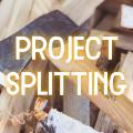 A few words about dividing a project into smaller parts